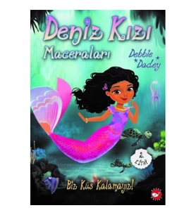 Biz Küs Kalamayız! - Deniz Kızı Maceraları 2.Kitap