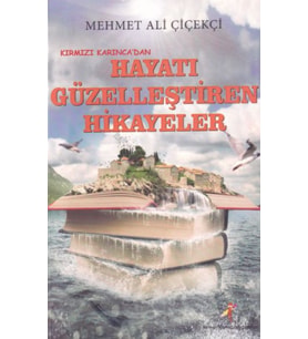 Hayatı Güzelleştiren Hikayeler