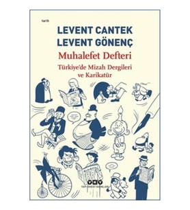 Muhalefet Defteri : Türkiye’de Mizah Dergileri ve Karikatür