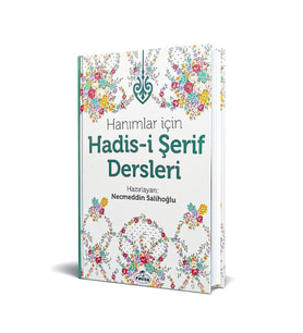 Hanımlar İçin Hadis-i Şerif Dersleri - Necmeddin Salihoğlu - Ravza Yayınları