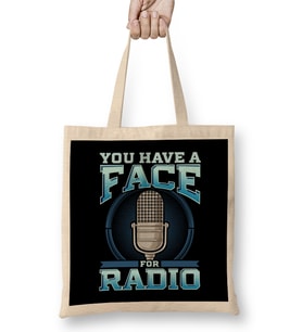 Funny You Have A Face For Radio Broadcaster Pun Bez Çanta Uzun Saplı