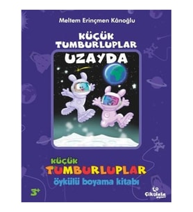 Küçük Tumburluplar - Uzayda (Öykülü Boyama Kitabı)