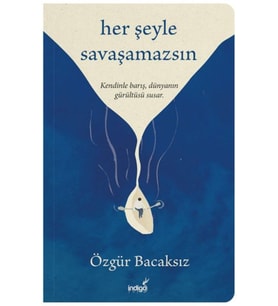 Her Şeyle Savaşamazsın