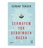 Sermayem Yok Derdimden Başka
