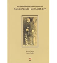 Kozan Mülhakatından Kars-ı Zülkariyeli Karamüftüzade Hazım Agah Bey