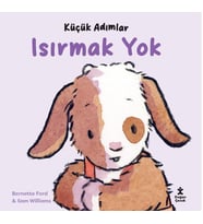Küçük Adımlar- Isırmak Yok