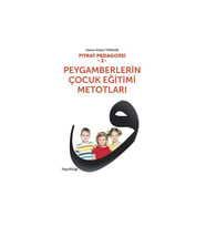 Fıtrat Pedagojisi 2: Peygamberlerin Çocuk Eğitimi Metotları - Hatice Kübra Tongar
