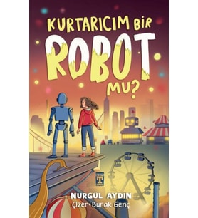 Kurtarıcım Bir Robot Mu?