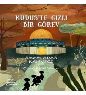 Kudüs’te Gizli Bir Görev