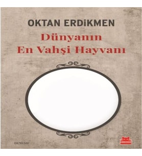 Dünyanın En Vahşi Hayvanı
