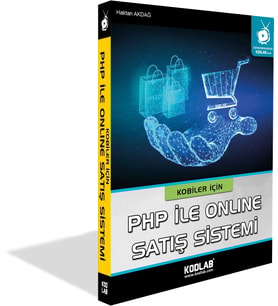 KODLAB YAYIN KOBİLER İÇİN PHP ile ONLİNE SATIŞ SİSTEMİ KİTABI (Siyah - Beyaz)