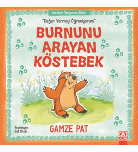 Burnunu Arayan Köstebek - Değer Vermeyi Öğreniyorum