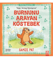 Burnunu Arayan Köstebek - Değer Vermeyi Öğreniyorum