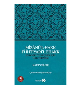 Mizanü’l-Hakk Fi İhtiyari’l-Ehakk - En Doğruyu Seçmek İçin Hak Terazisi
