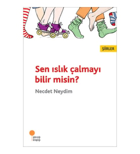 Sen Islık Çalmayı Bilir misin?