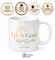 Life Is Good Baskılı Hayat Güzeldir İngilizce Kupa Bardak Motivasyon Hediye