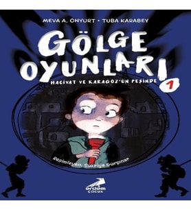 Gölge Oyunları: Hacivat ve Karagöz’ün Peşinde