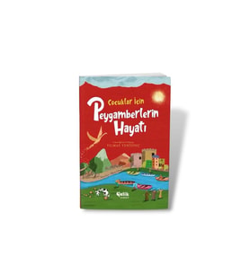 Çocuklar İçin Peygamberlerin Hayatı