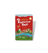Çocuklar İçin Peygamberlerin Hayatı