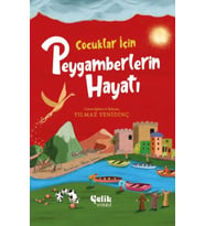 Çocuklar İçin Peygamberlerin Hayatı