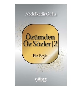 Özümden Öz Sözler - 2 - Bin Beyit