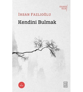 Kendini Bulmak İhsan Fazlıoğlu