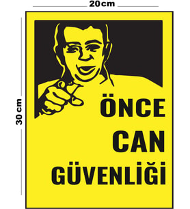 Metal Önce Can Güvenliği 20cm x 30cm A4 Büyüklüğünde Uyarı Levhası Yönlendirme Tabelası