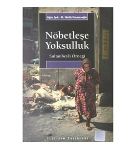 Nöbetleşe Yoksulluk - Sultanbeyli Örneği
