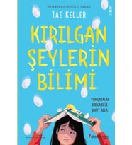 Kırılgan Şeylerin Bilimi - Yumurtalar Kırılabilir Umut Asla