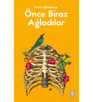 Önce Biraz Ağladılar
