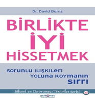 Birlikte İyi Hissetmek - Sorunlu İlişkileri Yoluna Koymanın Sırrı