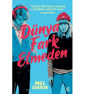 Dünya Fark Etmeden