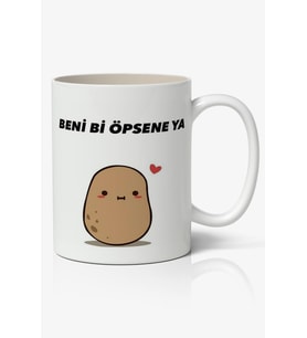 Beni Bi Öpsene Ya Yazılı Baskılı Kupa Bardak - Baskılı Kahve Kupa Bardak