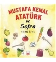 Mustafa Kemal Atatürk ve Sofra