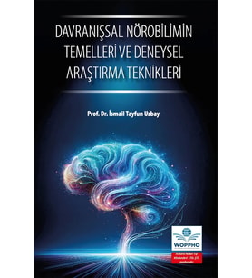 Davranışsal Nörobilimin Temelleri ve Deneysel Araştırma Teknikleri