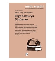 Bilge Karasu’yu Düşünmek