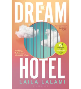 The Dream Hotel: Longlisted For The Women'S Prize For Fiction 2025