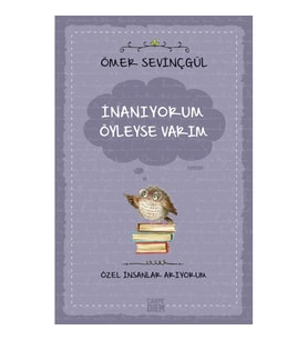 İnanıyorum Öyleyse Varım