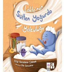 Lakto'nun Sütten Yoğurda Yolculuğu