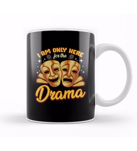 Cute & Funny I Am Only Here For The Drama Pun Kupa Bardak Porselen