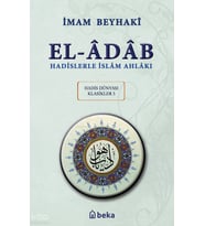 Hadislerle İslam Ahlakı - el-Adab - Arapça Metinli (Karton Kapak) Beka Yayınları İmam Beyhakî