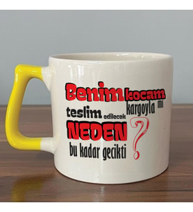 Benim Kocam Kargoyla Mı Teslim Edilecek Baskılı Sarı Kulplu D Kupa