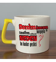 Benim Kocam Kargoyla Mı Teslim Edilecek Baskılı Sarı Kulplu D Kupa