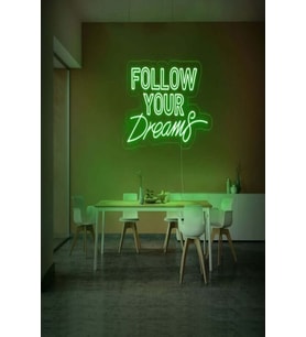 FOLLOW YOUR Dreams Yazılı Neon Tabela