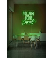 FOLLOW YOUR Dreams Yazılı Neon Tabela