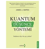 Kuantum Düşünce Yöntemi & İmkansız Diye Bir Şey Yoktur