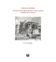Varlık ve Tapınak - Eski Yunan Tapınağının Kavramsal İnşası Üzerine Arkitektonik Bir Deneme