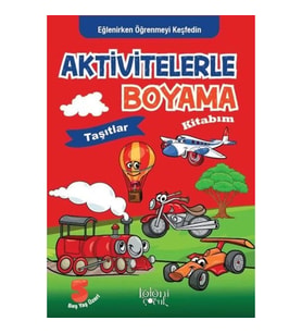Taşıtlar - Aktivitelerle Boyama Kitabım