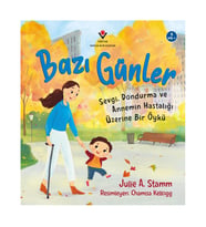 Bazı Günler Sevgi. Dondurma Ve Annemin Hastalığı Üzerine Bir Öykü TÜBİTAK Popüler Bilim Yayınları