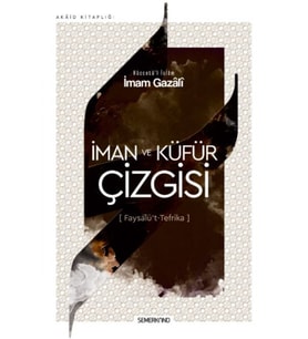 İman ve Küfür Çizgisi - Faysalü't Tefrika